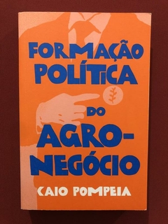 Livro - Formação Política Do Agro-Negócio - Caio P. - Semin