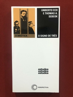 Livro - O Signo De Três - Umberto Eco - Thomas A Sebeok