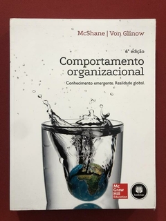 Livro - Comportamento Organizacional - McShane - Von Glinow - Seminovo