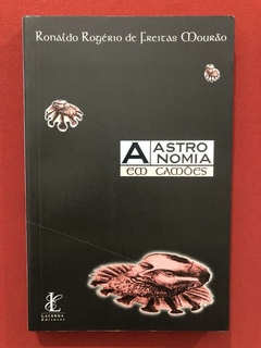 Livro - A Astronomia Em Camões - Ronald Rogério De F. Mourão