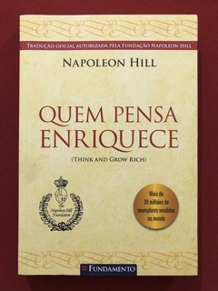 Livro - Quem Pensa Enriquece - Napoleon Hill - Fundamento - Seminovo