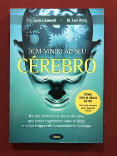 Livro - Bem-Vindo Ao Seu Cérebro - Dra. Sandra Aamodt - Cultrix