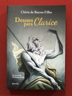 Livro - Deuses Para Clarice - Clóvis De Barros Filho - Seminovo