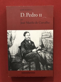 Livro - D. Pedro II - José Murilo De Carvalho - Seminovo