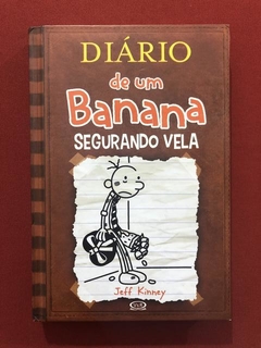 Livro - Diário De Um Banana: Segurando Vela - Jeff Kinney