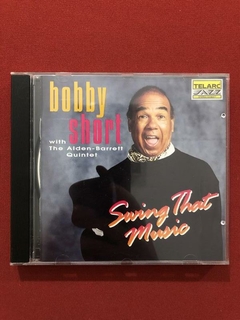 CD - Bobby Short - Swing That Music - Importado - Seminovo