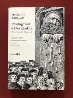 Livro - Pantagruel E Gargântua - François Rabelais - Gustavo Doré - Editora 34