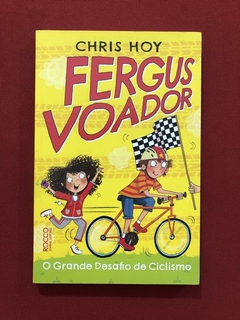 Livro - Fergus Voador - Chris Hoy - Ed. Rocco - Seminovo