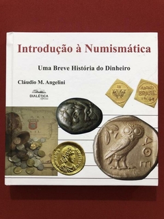 Livro - Introdução À Numismática - Cláudio M. Angelini - Seminovo