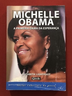 Livro - Michelle Obama: A Primeira-Dama Da Esperança - Elizabeth Lightfoot