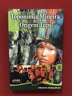 Livro - Toponímia Mineira De Origem Tupi - Clêuton Gonçalves