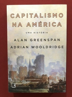 Livro - Capitalismo Na América - Alan Greenspan - Seminovo