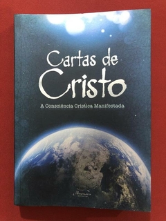 Livro - Cartas De Cristo: A Consciência Crística - Almenara - Seminovo