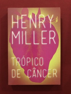 Livro - Trópico De Câncer - Henry Miller - José Olympio