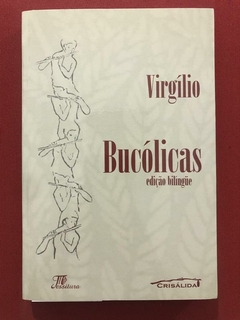 Livro - Bucólicas - Virgílio - Bilíngue - Ed. Crisálida - Seminovo