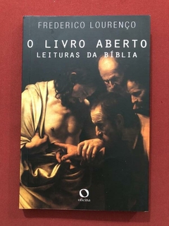 Livro - O Livro Aberto: Leituras Da Bíblia - Frederico Lourenço - Seminovo