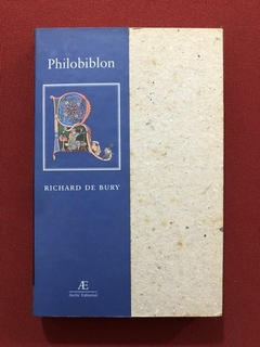 Livro - Philobiblon - Richard De Bury - Ateliê Editorial - Capa Dura