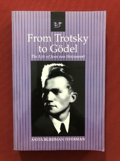 Livro - From Trotsky To Godel - Anita Burdman Feferman