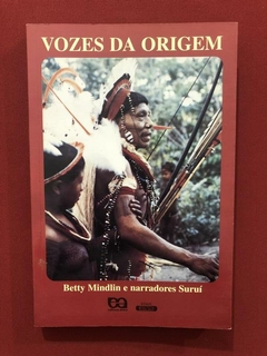 Livro - Vozes Da Origem - Betty Mindlin - Editora Ática
