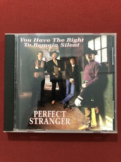 CD - Perfect Stranger - You Have The Right - Import - Semin