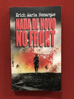 Livro - Nada De Novo No Front - Erich Maria Remarque - L&PM