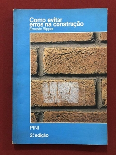 Livro - Como Evitar Erros Na Construção - Ernesto Ripper - Ed. Pini