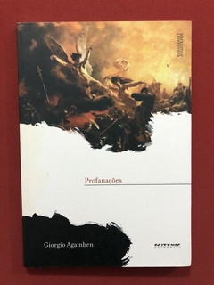 Livro- Profanações - Giorgio Agamben - Ed. Boitempo - Semin.