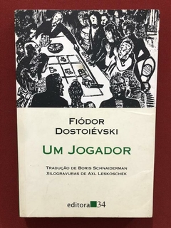Livro - Um Jogador - Fiódor Dostoiévski - Editora 34