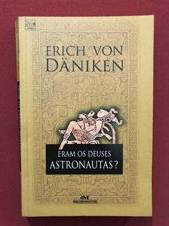 Livro - Eram Os Deuses Astronautas? - Erich Von Daniken - Melhoramentos