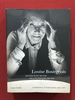 Livro Louise Bourgeois Destruição Do Pai Reconstrução Do Pai
