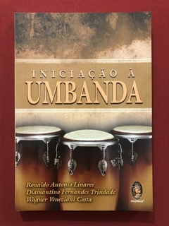 Livro - Iniciação À Umbanda - Ronaldo Antono - Editora Madras - Seminovo