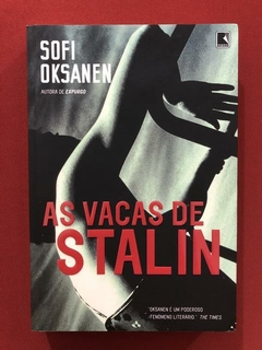 Livro - As Vacas De Stalin - Sofi Oksanen - Seminovo