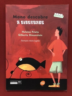 Livro- Mano Descobre A Liberdade- Heloisa Prieto - Ed. Senac