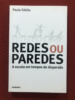 Livro - Redes Ou Paredes - Paula Sibilia - Contraponto - Seminovo