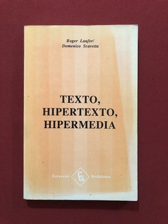 Livro - Texto, Hipertexto, Hipermedia - Roger Lauferl