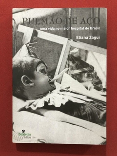 Livro - Pulmão De Aço - Eliana Zagui - Belaletra - Seminovo