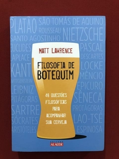 Livro - Filosofia De Botequim - Matt Lawrence - Seminovo