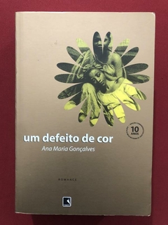 Livro - Um Defeito De Cor - Ana Maria Gonçalves - Seminovo