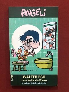 Livro - Walter Ego - Angeli - Editora L&PM Pocket