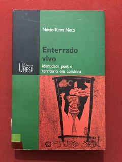 Livro - Enterrado Vivo - Nécio Turra Neto - Editora Unesp