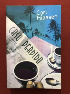 Livro - Caso Perdido - Carl Hiaasen - Cia. Das Letras