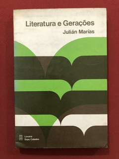 Livro - Literatura E Gerações - Julián Marías - Liv. Duas Cidades