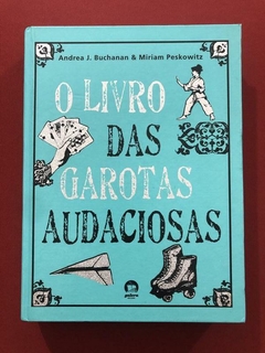 Livro - O Livro Das Garotas Audaciosas - Andrea J. Buchanan