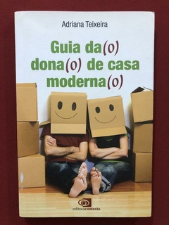 Livro - Guia Da Dona De Casa Moderna - Adriana Teixeira