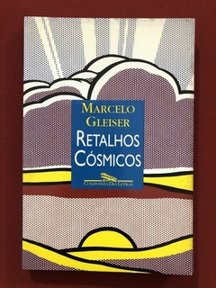 Livro - Retalhos Cósmicos - Marcelo Gleiser - Seminovo