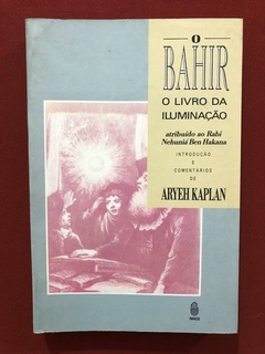 Livro - O Bahir: O Livro Da Iluminação - Aryeh Kaplan- Imago
