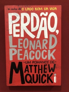 Livro - Perdão, Leonard Peacock - Matthew Quick - Seminovo