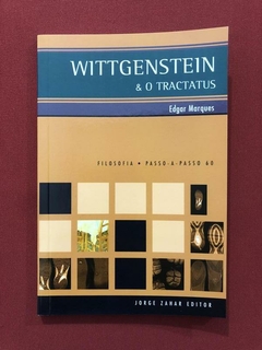 Livro- Wittgenstein & O Tractatus - Edgar Marques - Seminovo