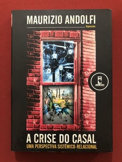 Livro - A Crise Do Casal - Maurizio Andolfi - Ed. Artmed