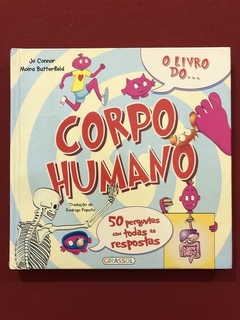 Livro - O Livro Do Corpo Humano - Jo Connor / Moira Butterfield